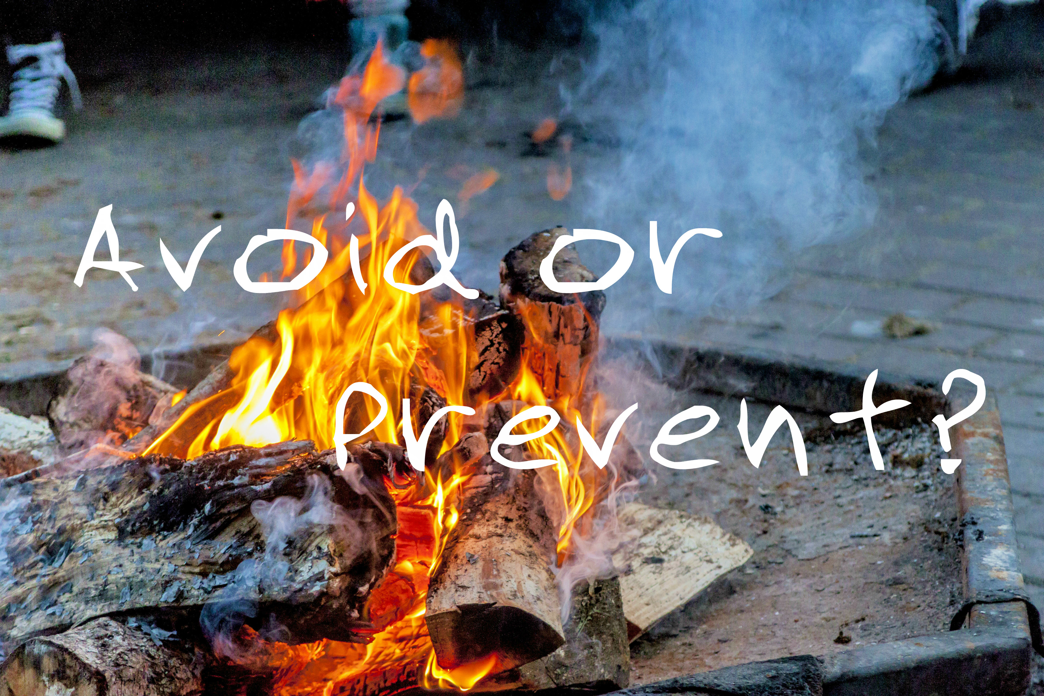 Avoid or Prevent?