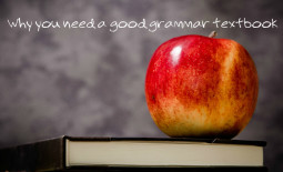 Why you need a good grammar textbook