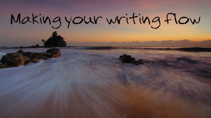 Making your writing flow