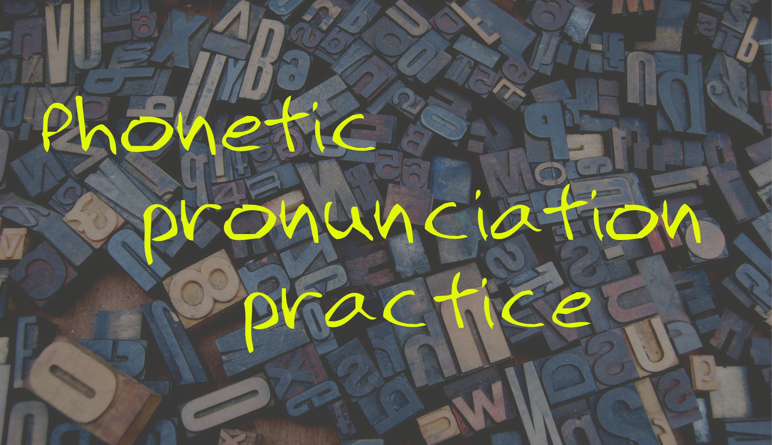 Phonetic pronunciation practice