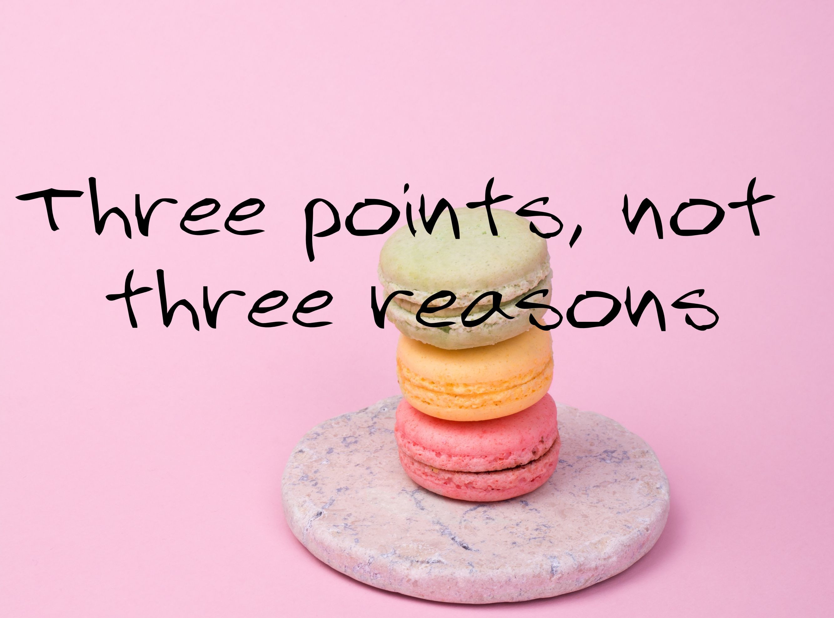 Three points, not three reasons