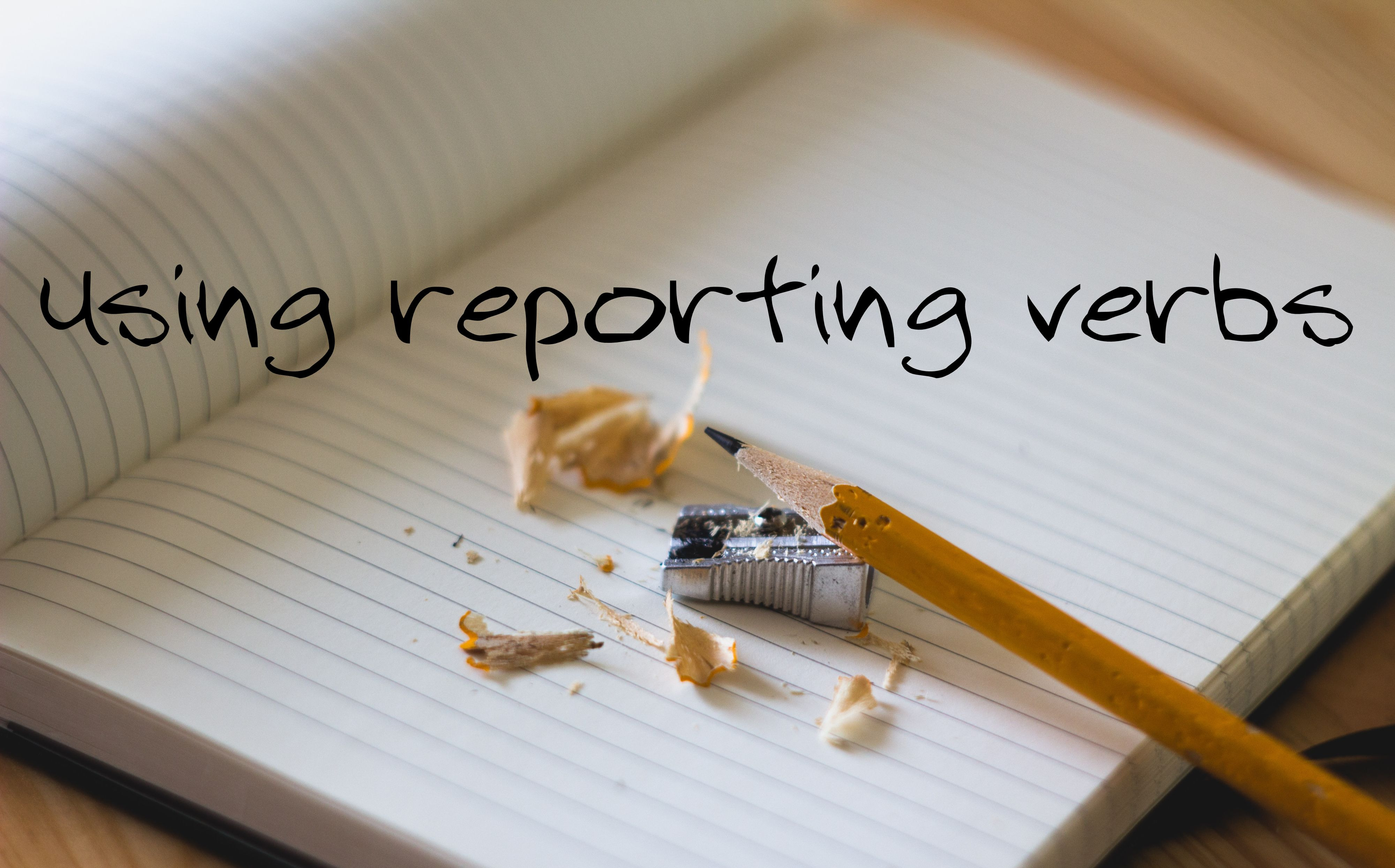 Using reporting verbs